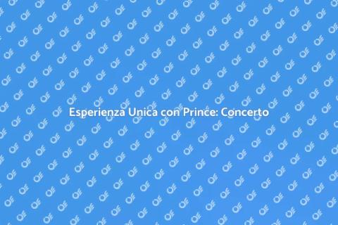 Concerto Personalizzato di Prince Unico