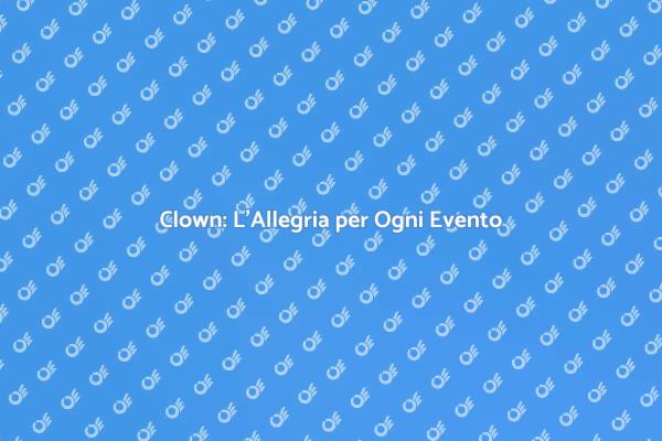 Porta Allegria con un Clown!