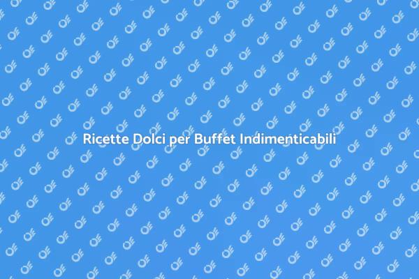 Artigianato di Dolci per Buffet