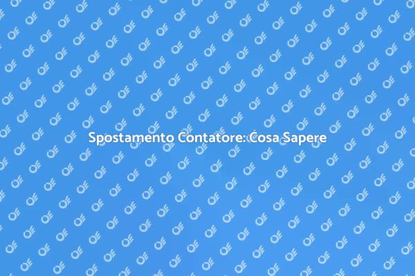 Come Spostare un Contatore in Casa