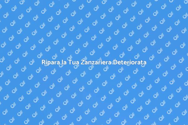 Ripristino Zanzariera: Guida Pratica