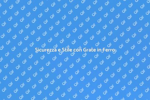 Grata di Protezione in Ferro Sicura