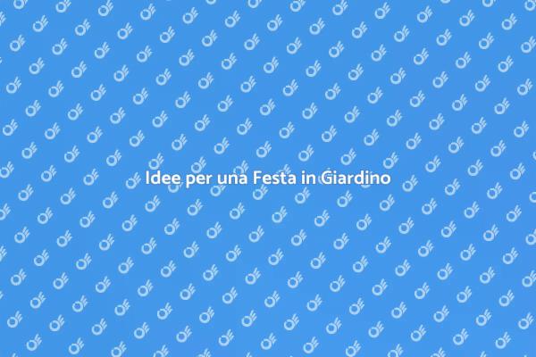 Come Pianificare una Festa in Giardino