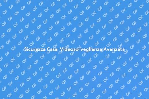 Videosorveglianza Innovativa per Casa