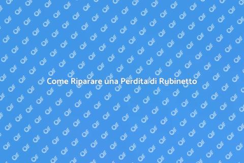 Riparare Perdita di Rubinetto Facile