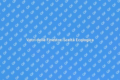 Colorazione Ecologica dei Vetri