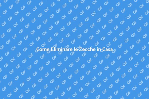 Proteggi Casa e Famiglia dalle Zecche