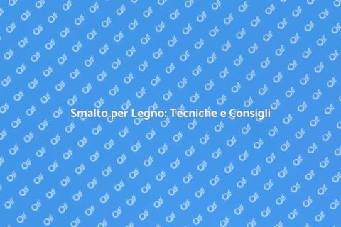 Verniciare Legno con Smalto: Guida