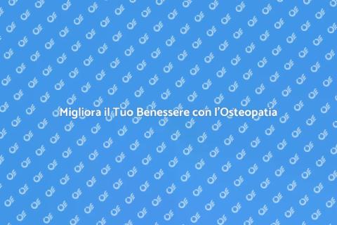 Consulto Osteopatico per il Benessere