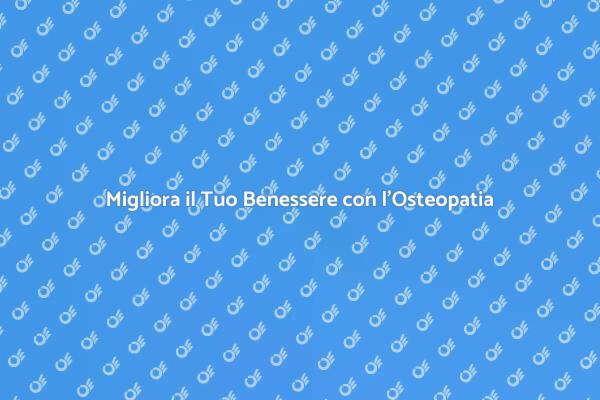 Riscopri il Benessere con l'Osteopatia