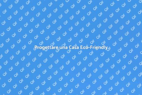 Costruire Casa Sostenibile: Guida