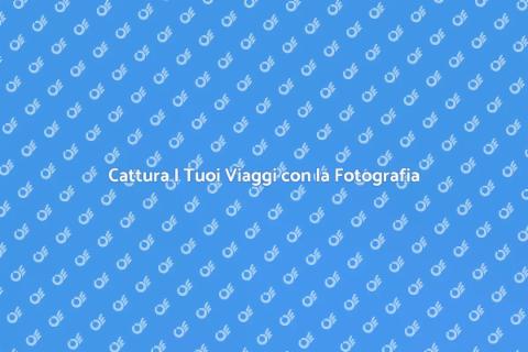 Fotografia di Viaggi e Avventure