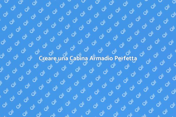 Finiture Personalizzate per Cabina Armadio