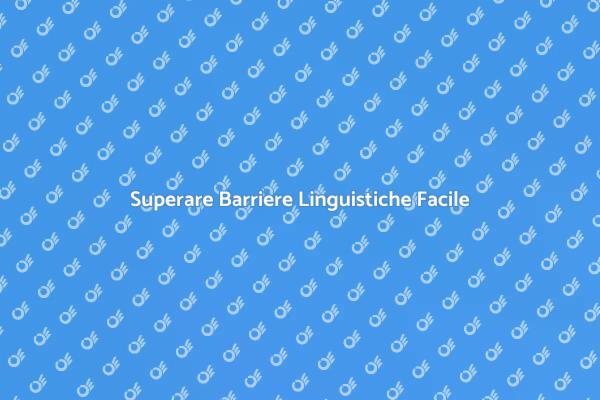 Comunicare Senza Barriere Linguistiche