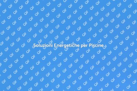 Risparmio Energetico per Piscine