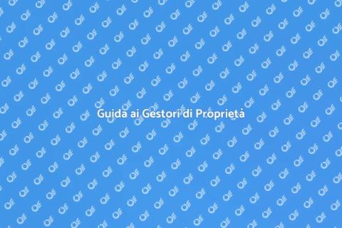 Gestori di Proprietà: Guida Completa