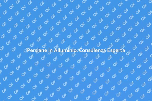 Ristrutturazioni: Persiane in Alluminio