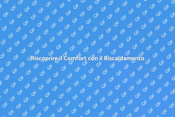 Riscoprire il Comfort Domestico