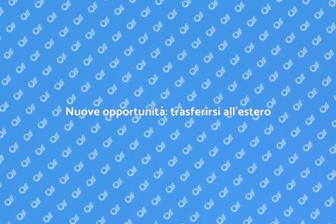 Trasferirsi all'estero con consulenza