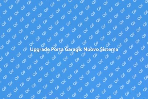 Nuovo Sistema per Porta del Garage