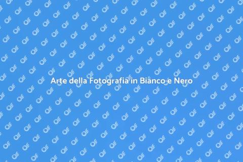 Fotografia Naturalistica in Bianco e Nero