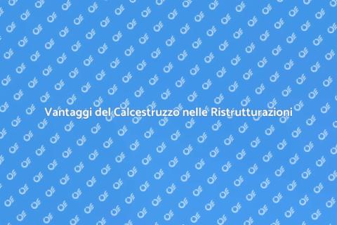 Calcestruzzo per Grandi Ristrutturazioni
