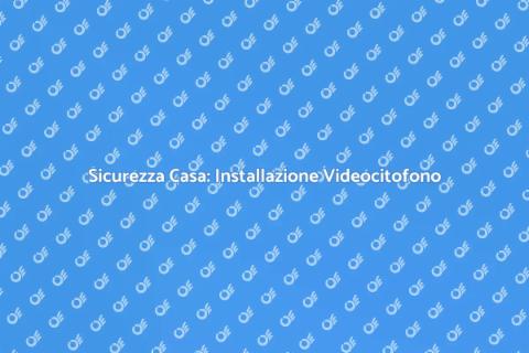 Videocitofono: Sicurezza e Comfort