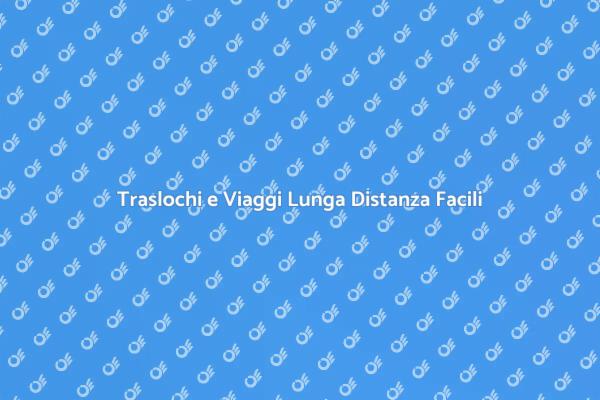Semplifica il Tuo Spostamento Lungo Distanza