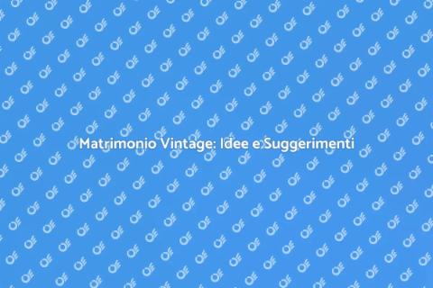 Arredare un Matrimonio Vintage
