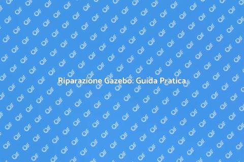 Riparare il Gazebo Danneggiato