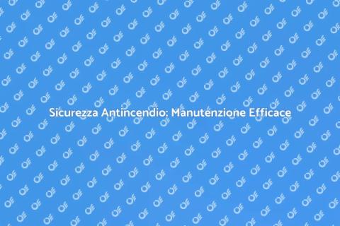 Manutenzione Service Fire Watch Essenziale