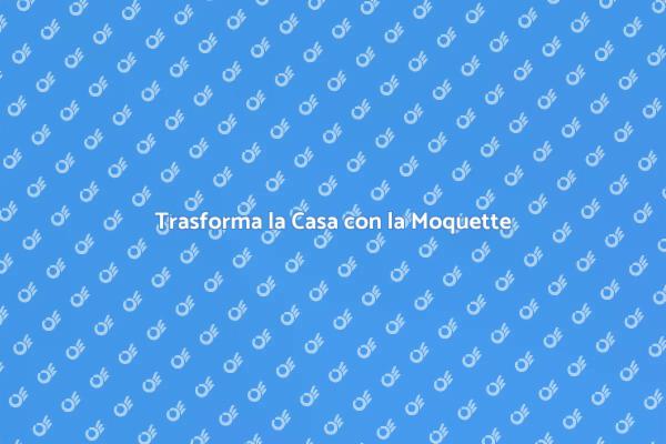 Rinnovare il Pavimento: La Magia della Moquette