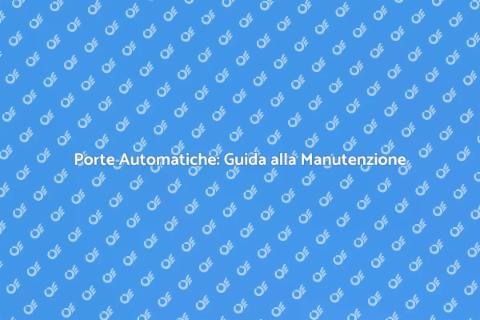 Manutenzione Porte Automatiche Sicure