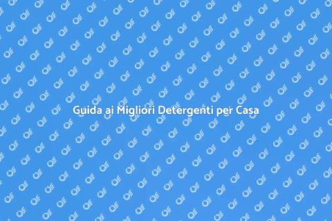 Detergenti per la Pulizia Domestica