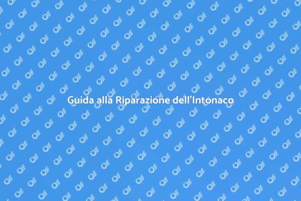 Riparazione Intonaco: Tutto Quello che Devi Sapere