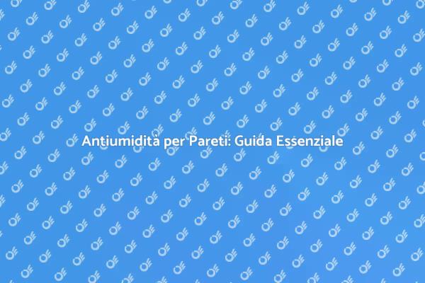 Proteggi le Tue Pareti dall'Umidità