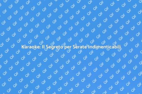 Noleggiare Karaoke per Serate Divertenti