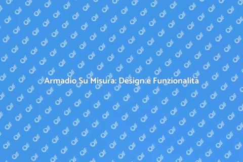 Costruire un Armadio su Misura