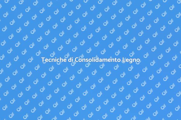 Vantaggi del Consolidamento del Legno