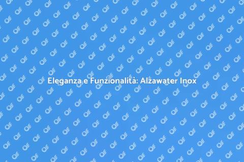 Alzawater Meccanico di Design in Acciaio