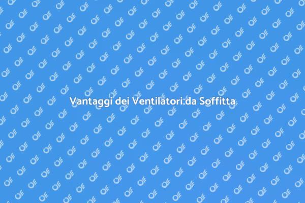 Migliora il Comfort con Ventilatori