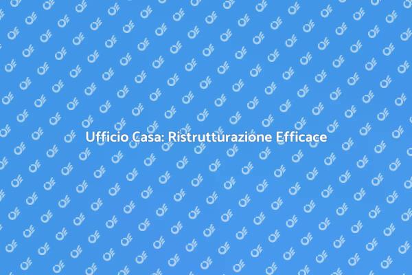 Trasforma il Tuo Ufficio in Casa