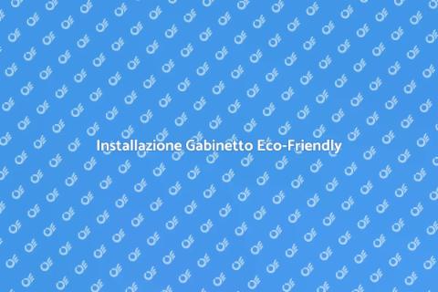 Gabinetto ad Alta Efficienza: Installazione