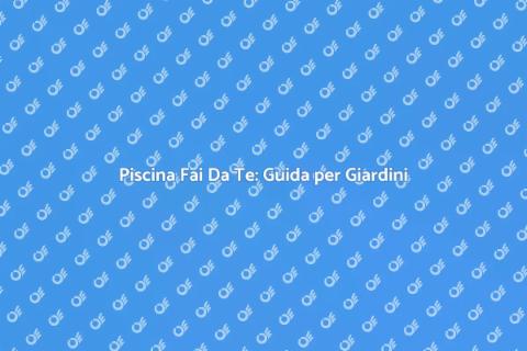 Piscina Fuori Terra Ideale per Giardini