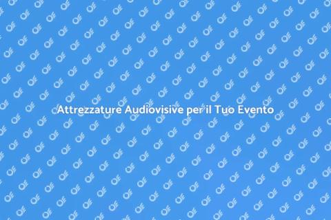 Noleggio Apparecchiature Audiovisive