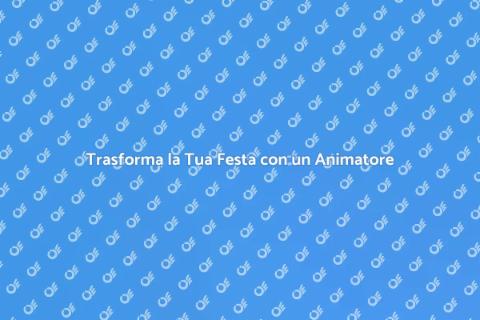 Noleggiare un Animatore per Festività