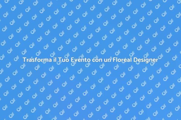 Decorazioni Floreali per Eventi Indimenticabili