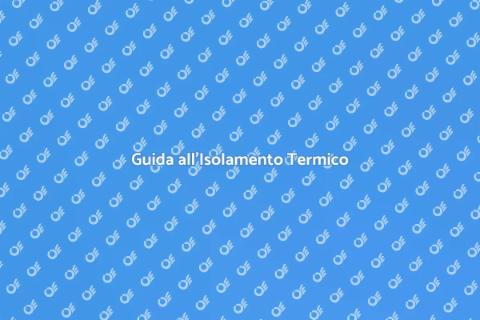Isolare Termicamente la Tua Casa