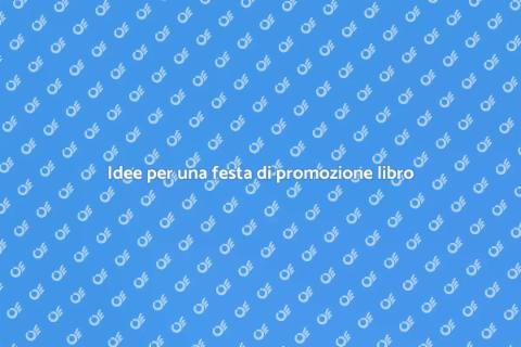 Festa di promozione libro: idee uniche