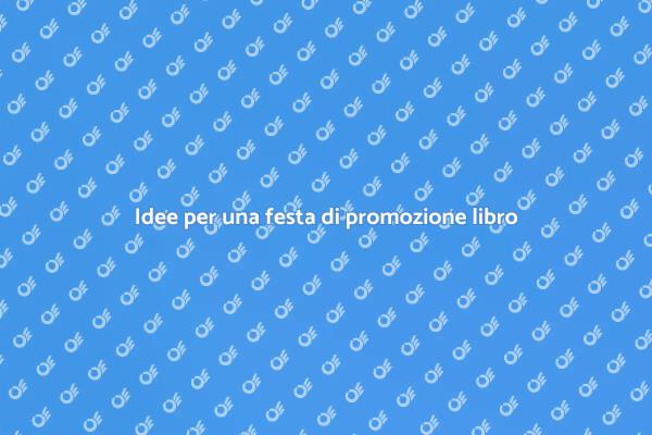 Promuovi il tuo libro con una festa memorabile